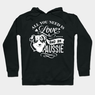 All you need is Love and an Aussie Ver. 2 Hoodie